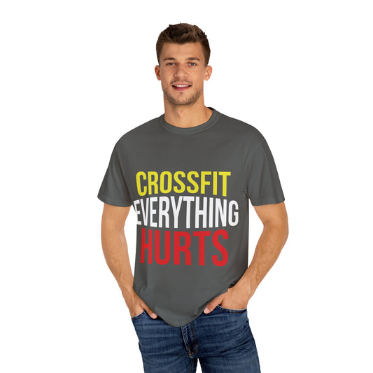 Unisex CrossFit Everything Hurts T-Shirt