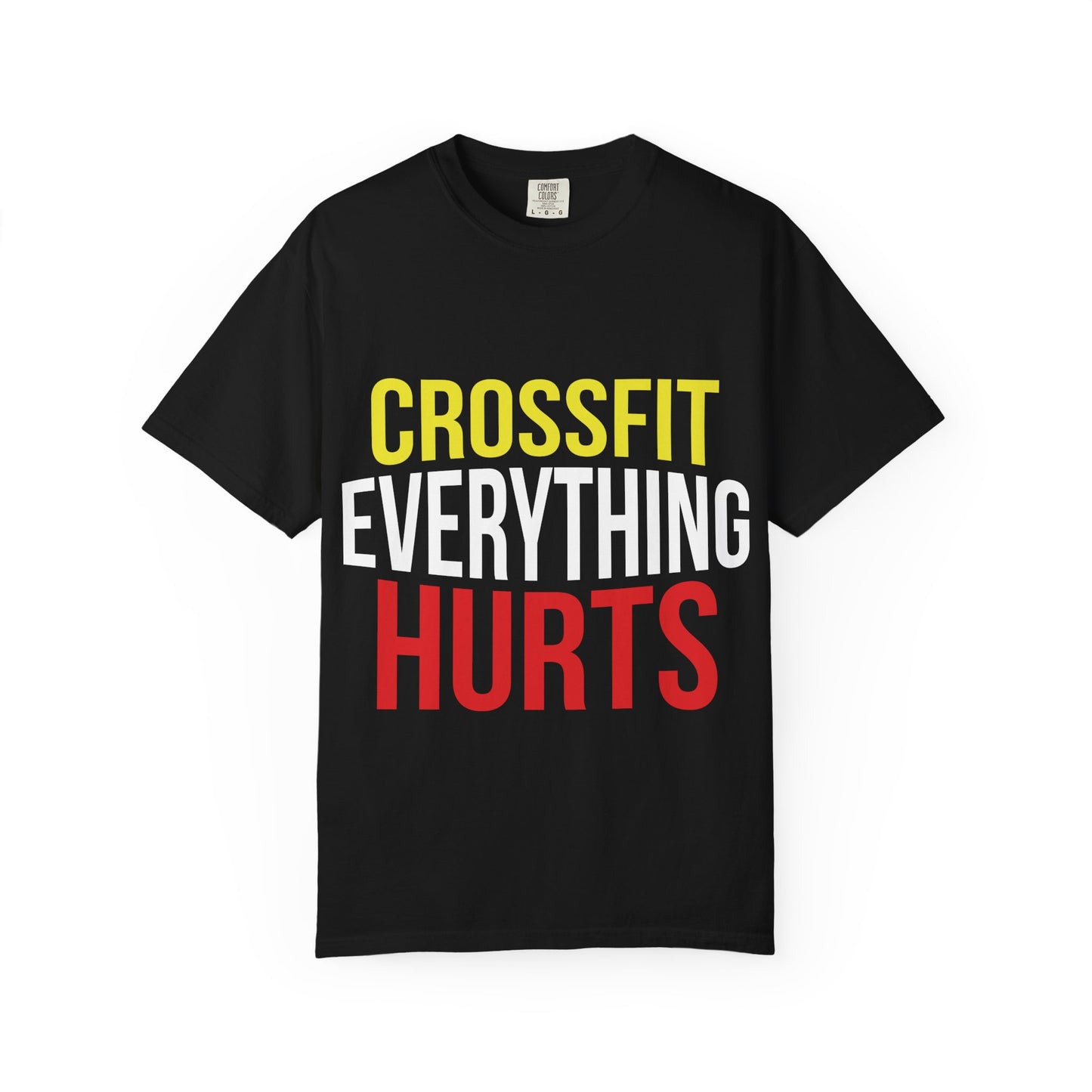 Unisex CrossFit Everything Hurts T-Shirt